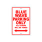 Blue Wave Parking Only All Others Will Be Towed Sea Ocean Beach Lake Boat Aluminum Metal Sign Plate