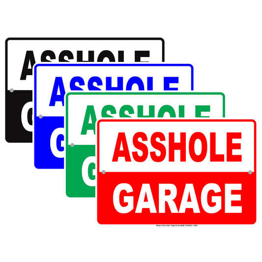 A**hole Garage Do Not Park Not Allowed Restriction Surveillance Keep Moving Funny Notice Aluminum