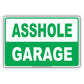 A**hole Garage Do Not Park Not Allowed Restriction Surveillance Keep Moving Funny Notice Aluminum
