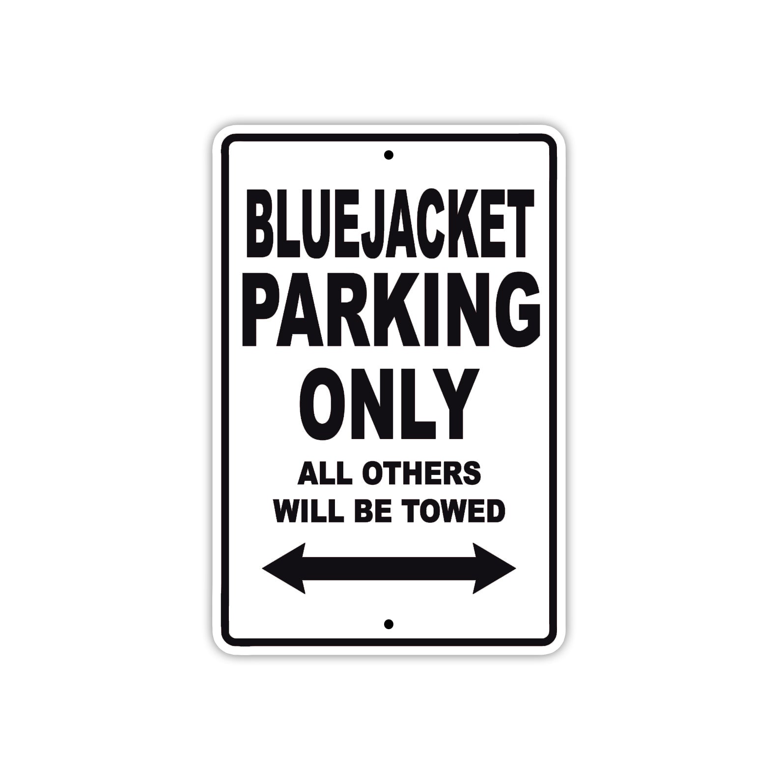 Bluejacket Parking Only All Others Will Be Towed Sea Ocean Beach Lake Boat Aluminum Metal Sign Plate