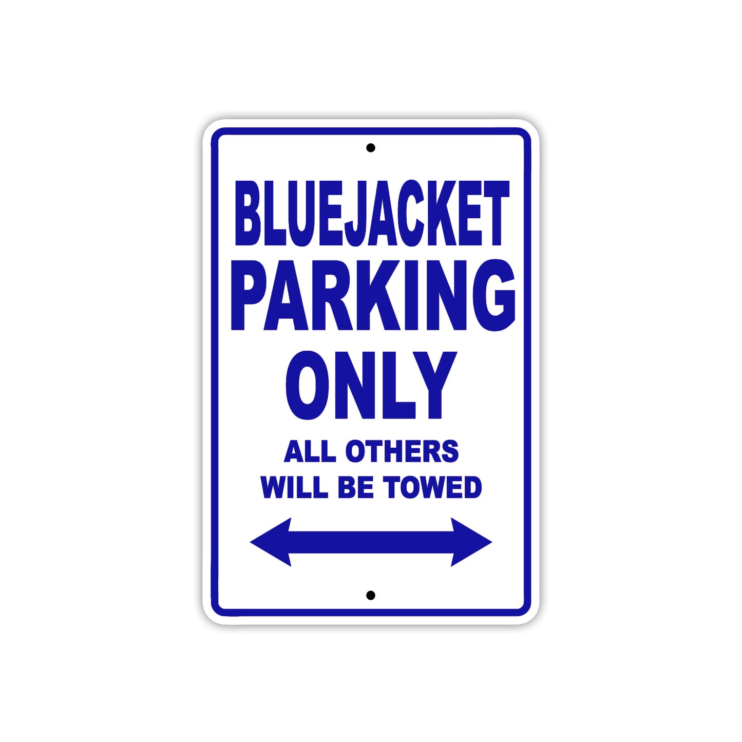 Bluejacket Parking Only All Others Will Be Towed Sea Ocean Beach Lake Boat Aluminum Metal Sign Plate
