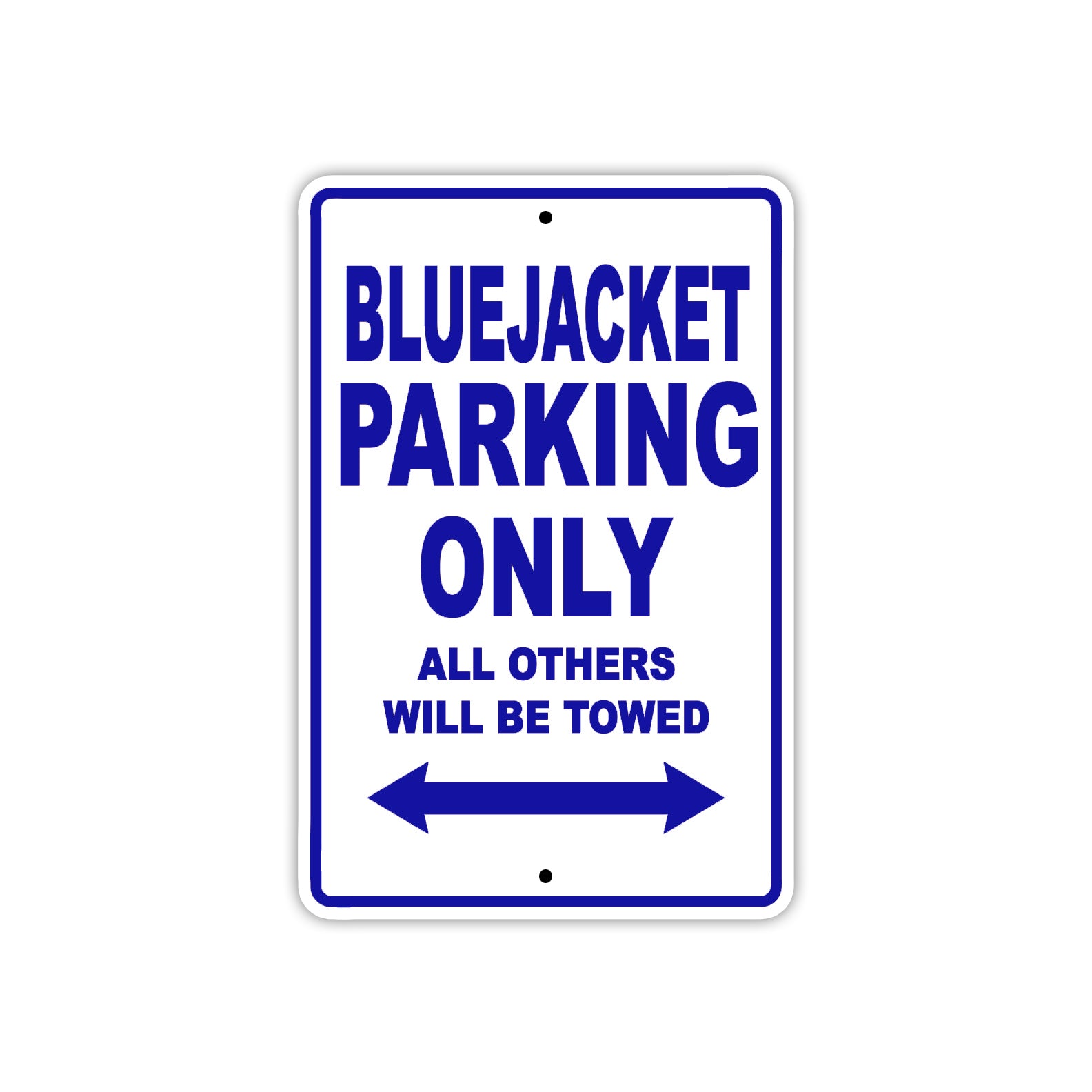 Bluejacket Parking Only All Others Will Be Towed Sea Ocean Beach Lake Boat Aluminum Metal Sign Plate