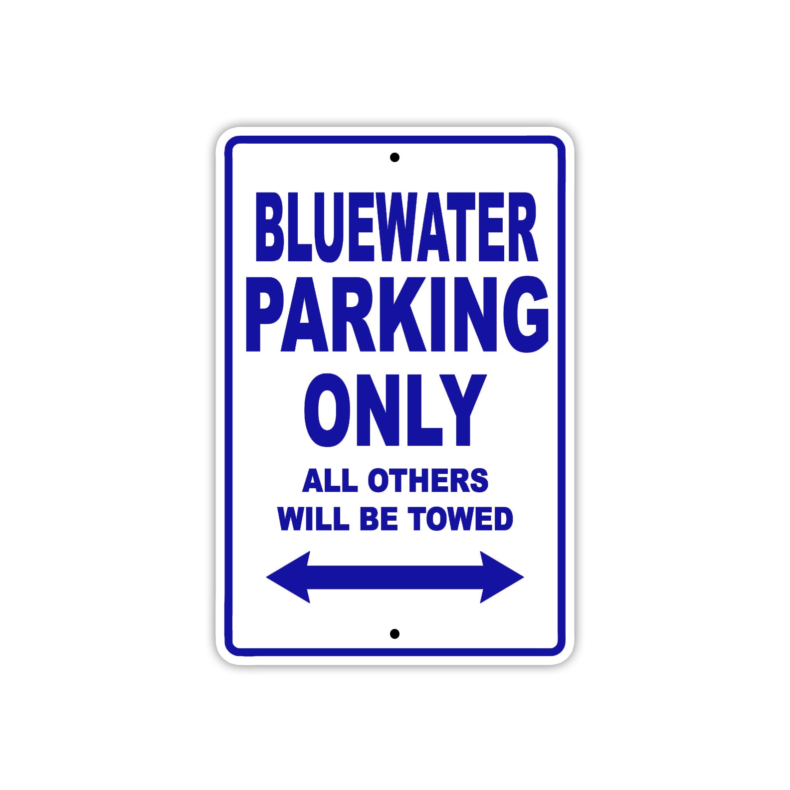 Bluewater Parking Only All Others Will Be Towed Sea Ocean Beach Lake Boat Aluminum Metal Sign Plate