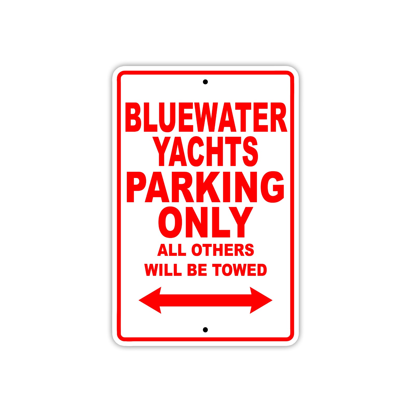 Bluewater Yachts Parking Only All Others Will Be Towed Sea Ocean Beach Lake Boat Aluminum Metal Sign Plate
