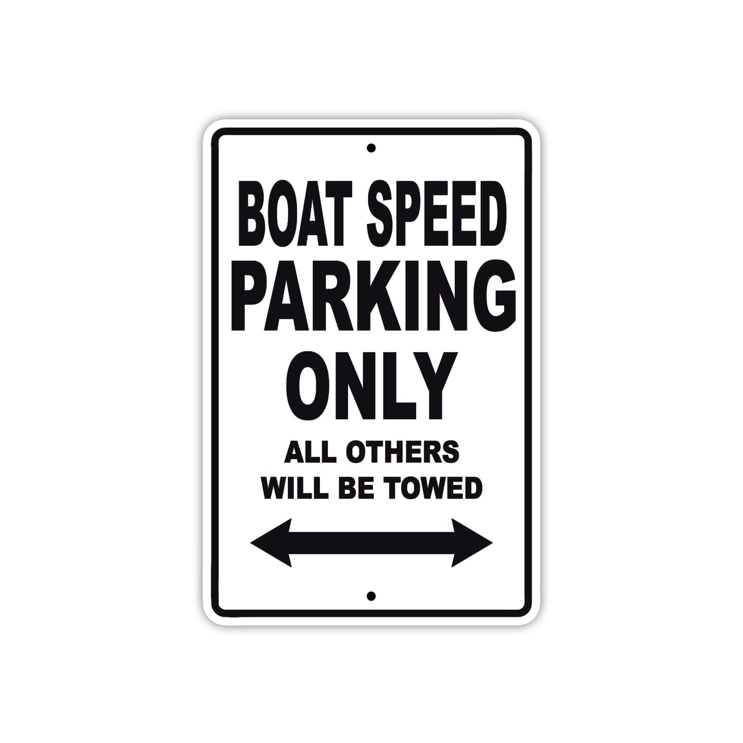 Boat Speed Parking Only All Others Will Be Towed Sea Ocean Beach Lake Boat Aluminum Metal Sign Plate