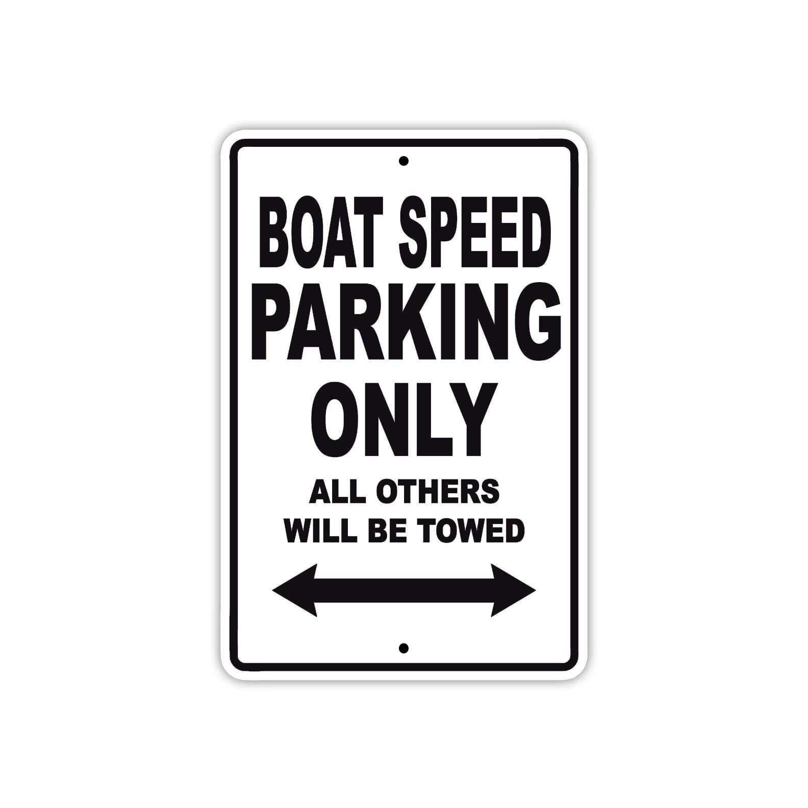 Boat Speed Parking Only All Others Will Be Towed Sea Ocean Beach Lake Boat Aluminum Metal Sign Plate
