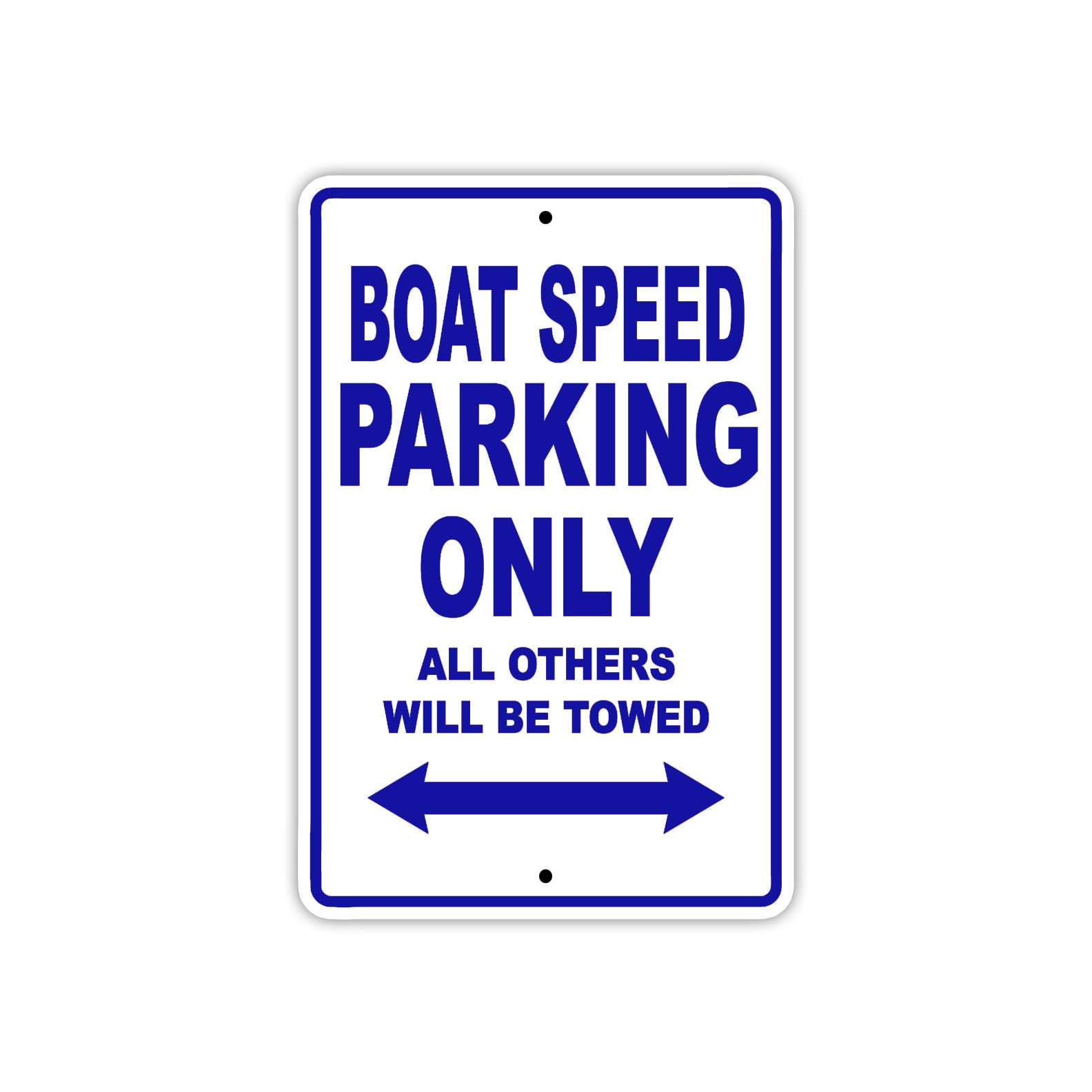 Boat Speed Parking Only All Others Will Be Towed Sea Ocean Beach Lake Boat Aluminum Metal Sign Plate