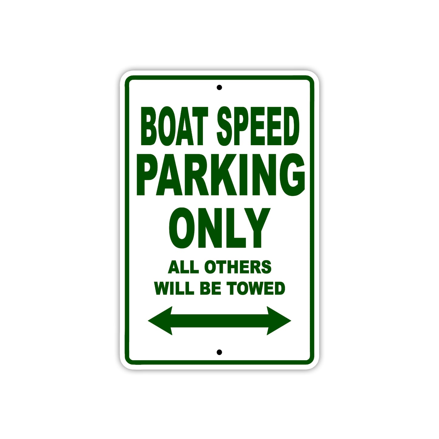 Boat Speed Parking Only All Others Will Be Towed Sea Ocean Beach Lake Boat Aluminum Metal Sign Plate