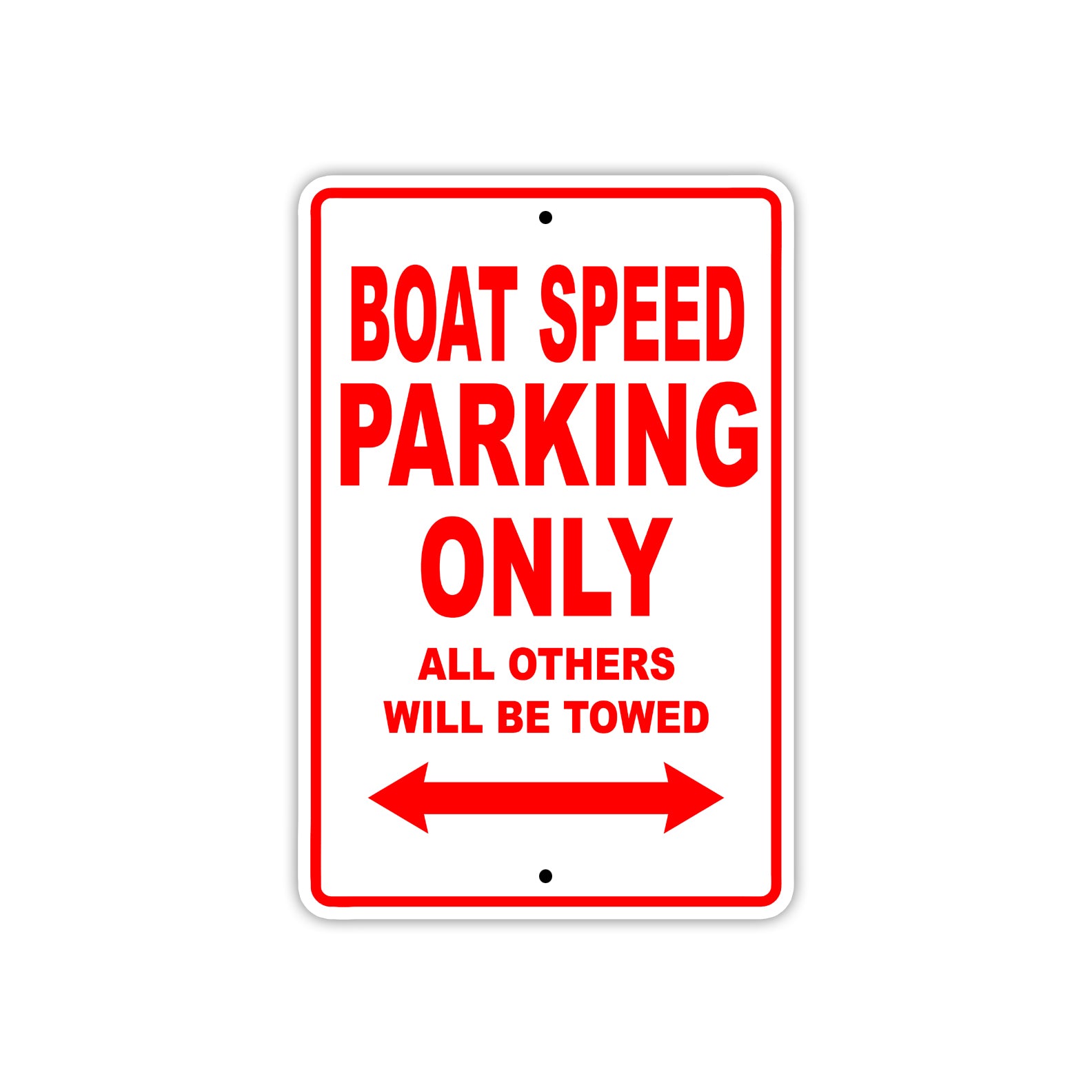 Boat Speed Parking Only All Others Will Be Towed Sea Ocean Beach Lake Boat Aluminum Metal Sign Plate
