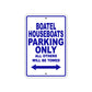 Boatel Houseboats Parking Only All Others Will Be Towed Sea Ocean Beach Lake Boat Aluminum Metal Sign Plate