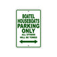 Boatel Houseboats Parking Only All Others Will Be Towed Sea Ocean Beach Lake Boat Aluminum Metal Sign Plate