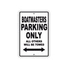 Boatmasters Parking Only All Others Will Be Towed Sea Ocean Beach Lake Boat Aluminum Metal Sign Plate