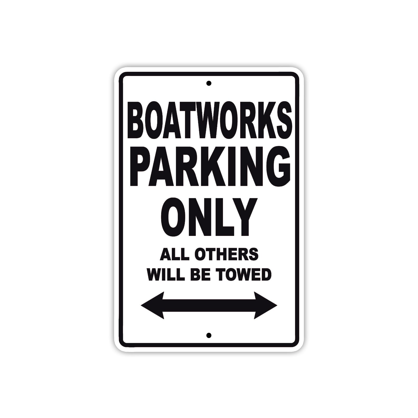 Boatworks Parking Only All Others Will Be Towed Sea Ocean Beach Lake Boat Aluminum Metal Sign Plate