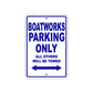 Boatworks Parking Only All Others Will Be Towed Sea Ocean Beach Lake Boat Aluminum Metal Sign Plate