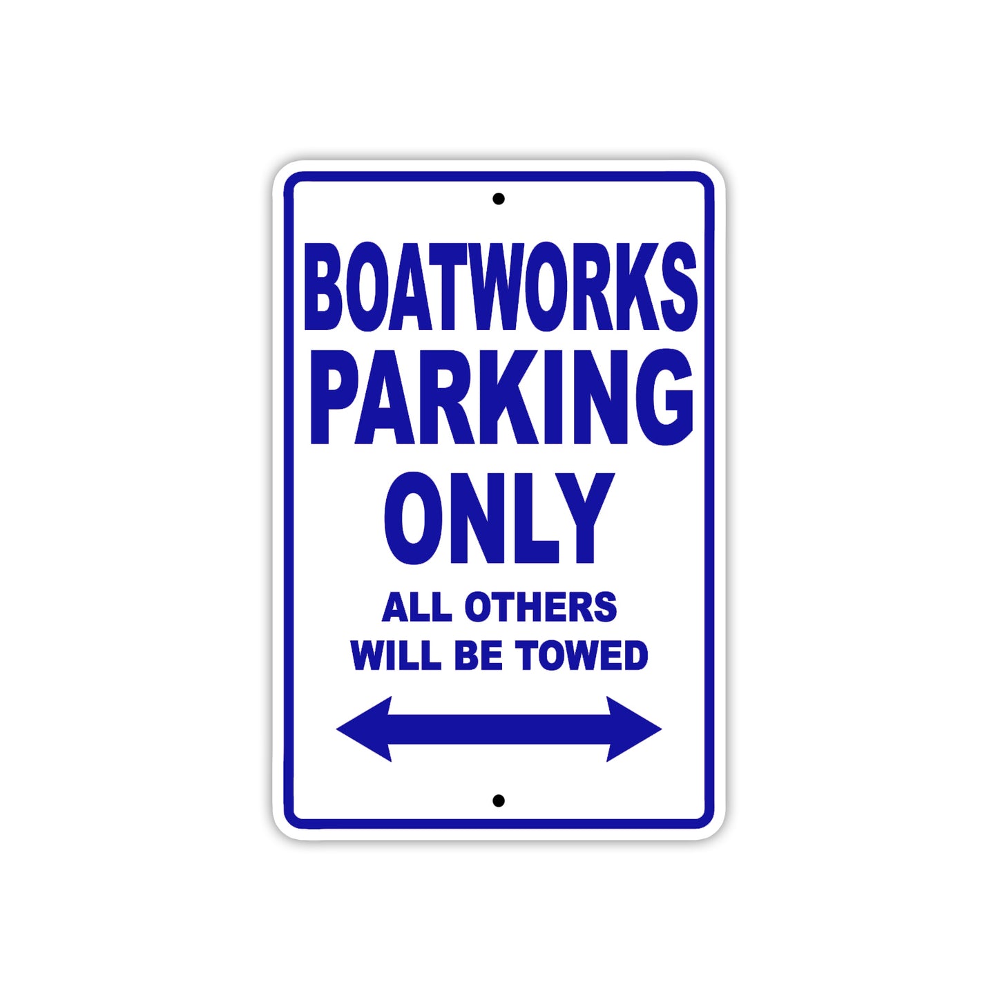 Boatworks Parking Only All Others Will Be Towed Sea Ocean Beach Lake Boat Aluminum Metal Sign Plate