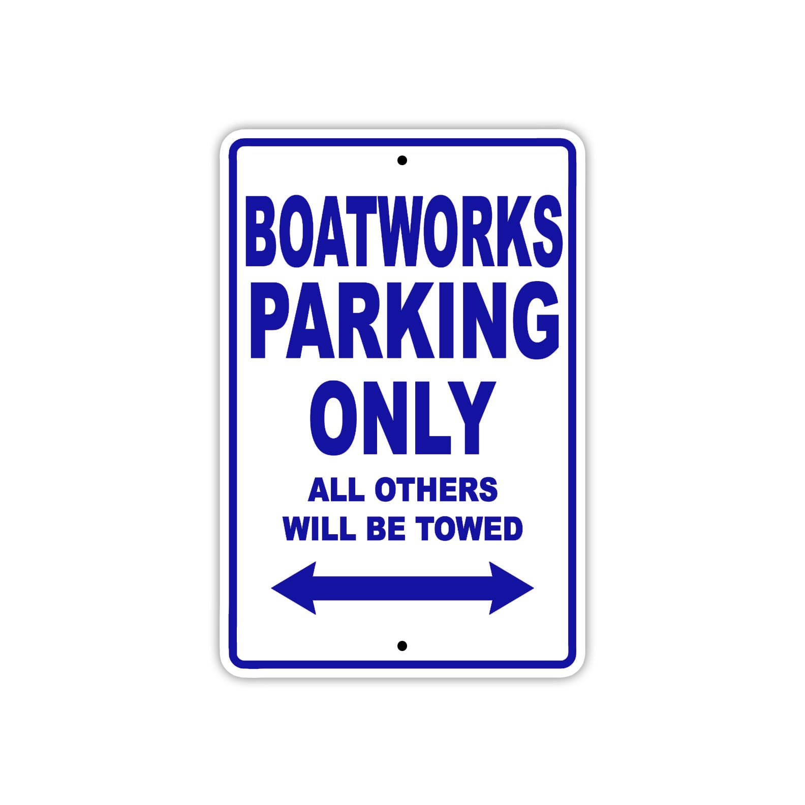 Boatworks Parking Only All Others Will Be Towed Sea Ocean Beach Lake Boat Aluminum Metal Sign Plate