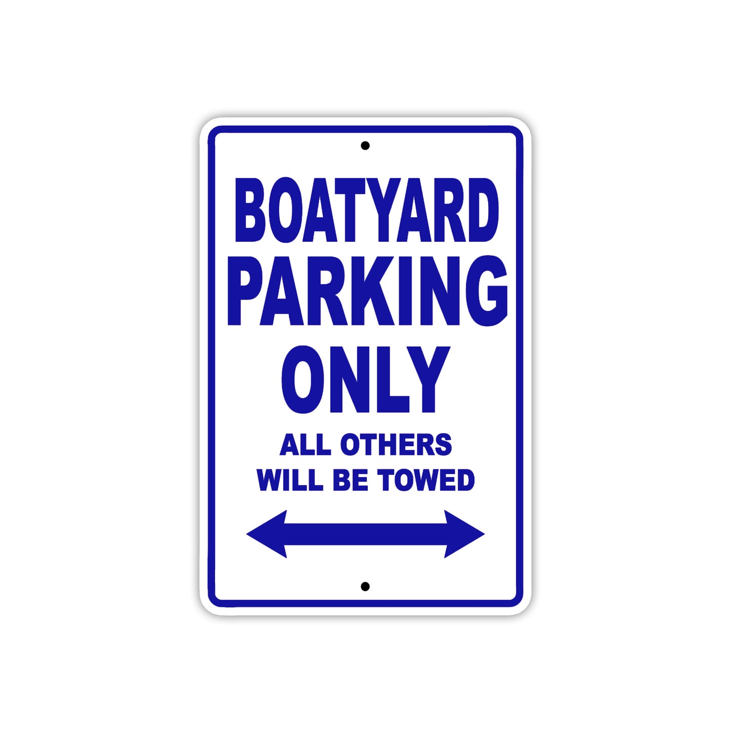 Boatyard Parking Only All Others Will Be Towed Sea Ocean Beach Lake Boat Aluminum Metal Sign Plate