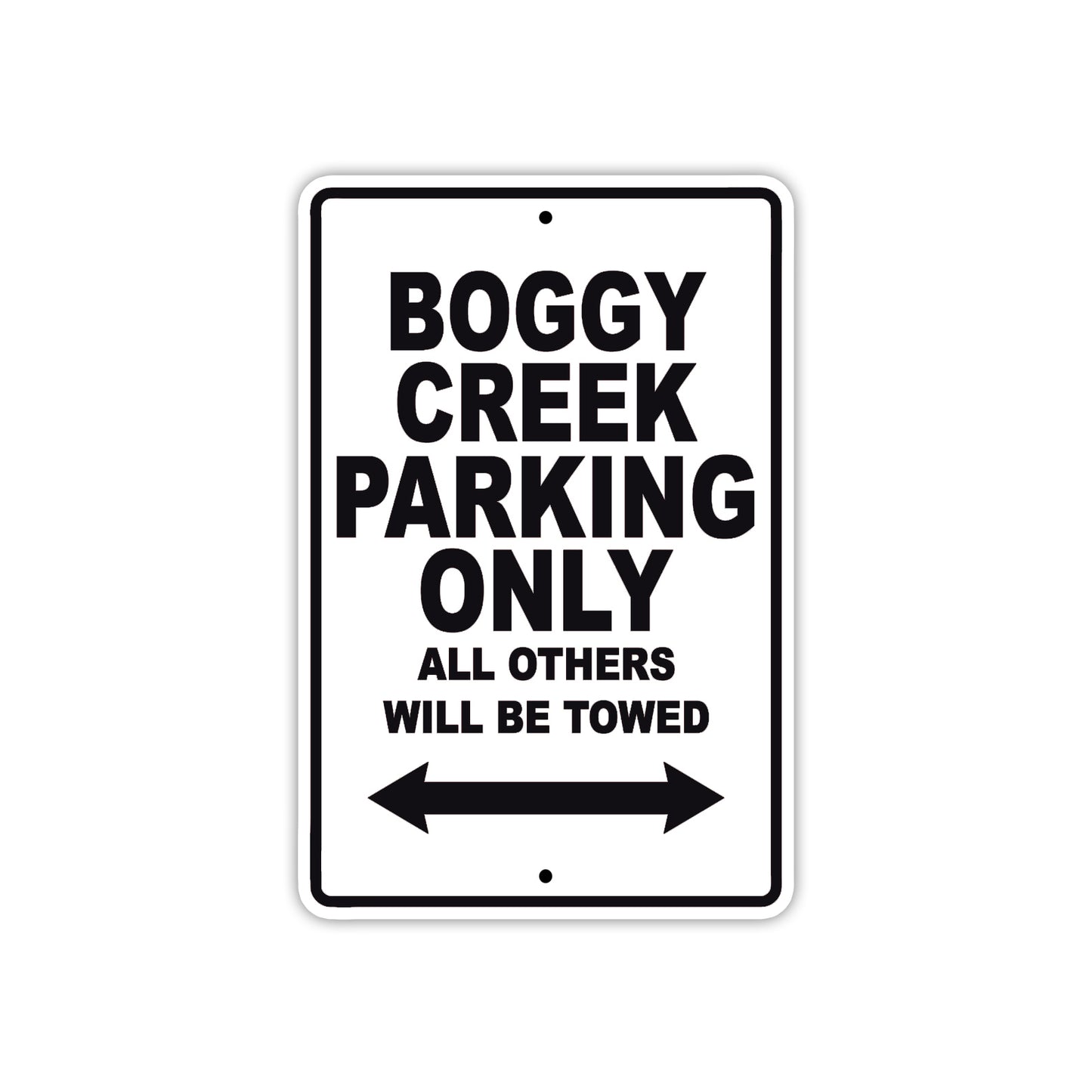 Boggy Creek Parking Only All Others Will Be Towed Sea Ocean Beach Lake Boat Aluminum Metal Sign Plate