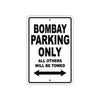 Bombay Parking Only All Others Will Be Towed Sea Ocean Beach Lake Boat Aluminum Metal Sign Plate