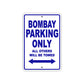 Bombay Parking Only All Others Will Be Towed Sea Ocean Beach Lake Boat Aluminum Metal Sign Plate