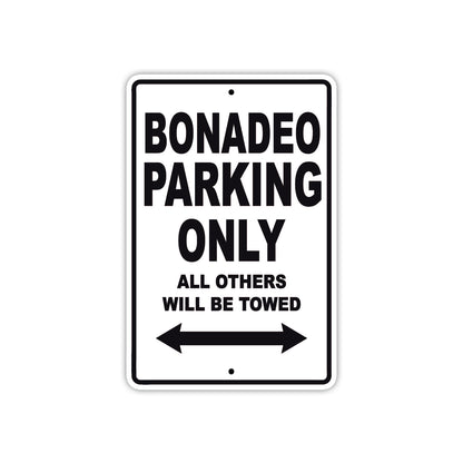 Bonadeo Parking Only All Others Will Be Towed Sea Ocean Beach Lake Boat Aluminum Metal Sign Plate