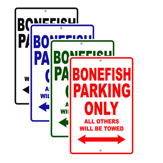 Bonefish Parking Only All Others Will Be Towed Sea Ocean Beach Lake Boat Aluminum Metal Sign Plate