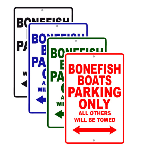Bonefish Boats Parking Only All Others Will Be Towed Sea Ocean Beach Lake Boat Aluminum Metal Sign Plate