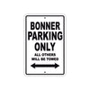Bonner Parking Only All Others Will Be Towed Sea Ocean Beach Lake Boat Aluminum Metal Sign Plate