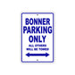 Bonner Parking Only All Others Will Be Towed Sea Ocean Beach Lake Boat Aluminum Metal Sign Plate