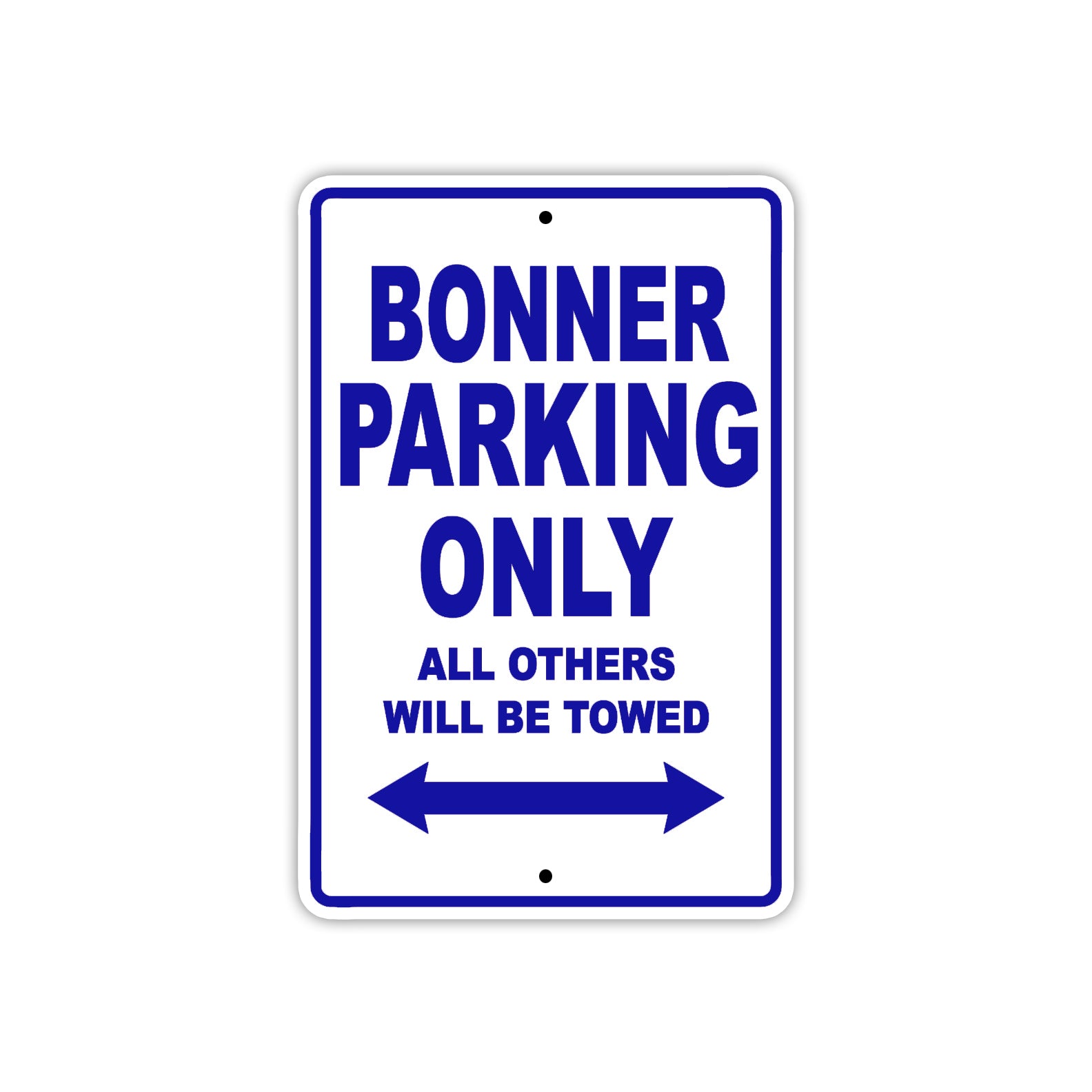 Bonner Parking Only All Others Will Be Towed Sea Ocean Beach Lake Boat Aluminum Metal Sign Plate
