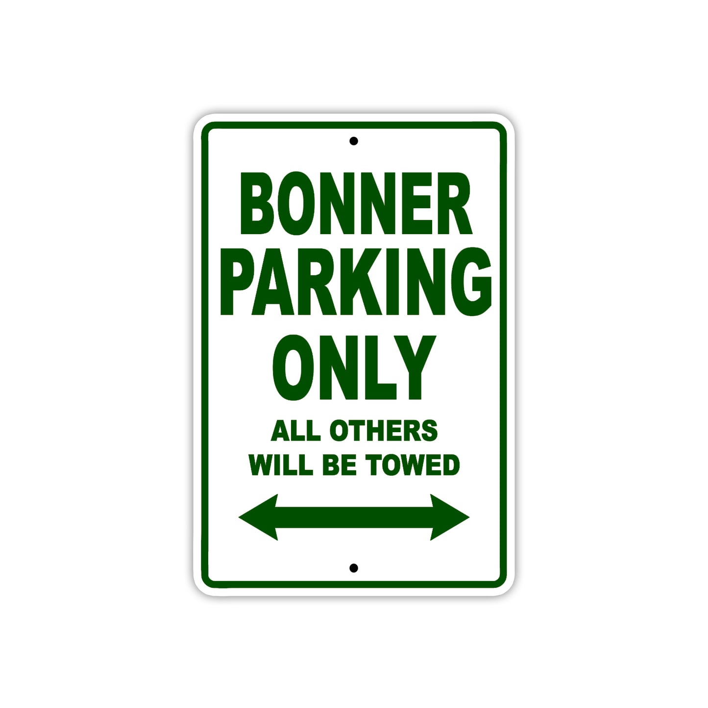 Bonner Parking Only All Others Will Be Towed Sea Ocean Beach Lake Boat Aluminum Metal Sign Plate