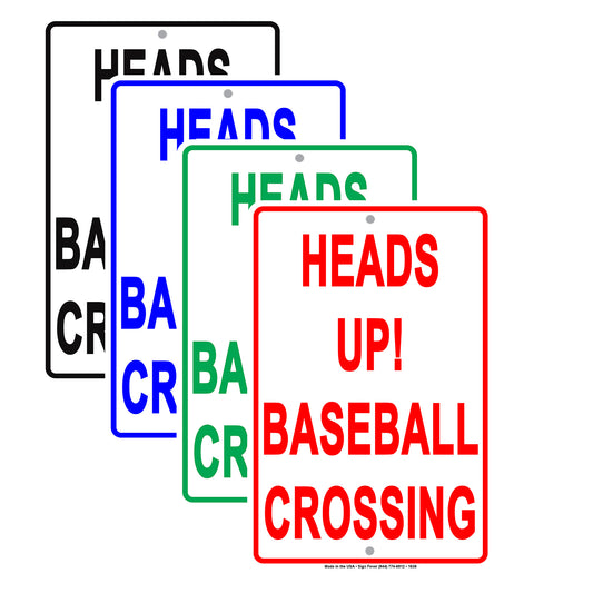 Heads Up! Baseball Crossing Signal Pitch Caution Funny Joke Gag Warning Notice Aluminum