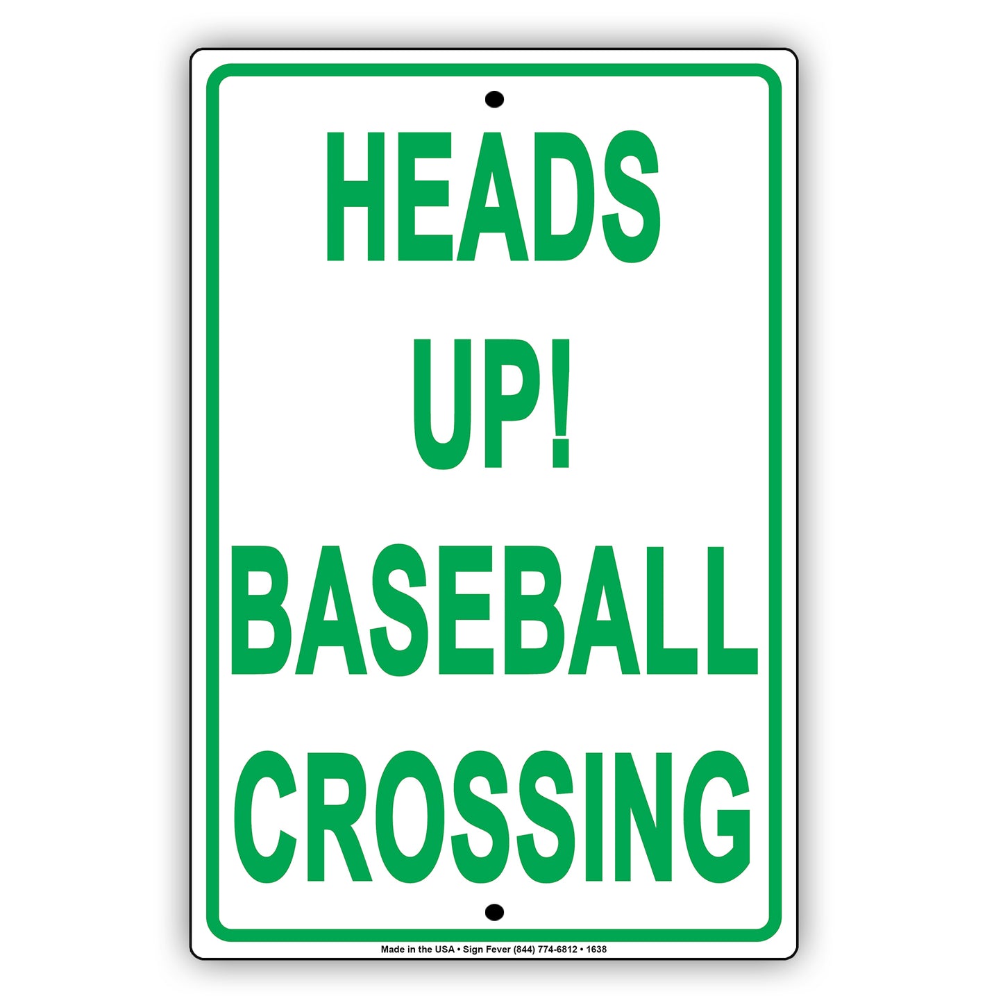Heads Up! Baseball Crossing Signal Pitch Caution Funny Joke Gag Warning Notice Aluminum