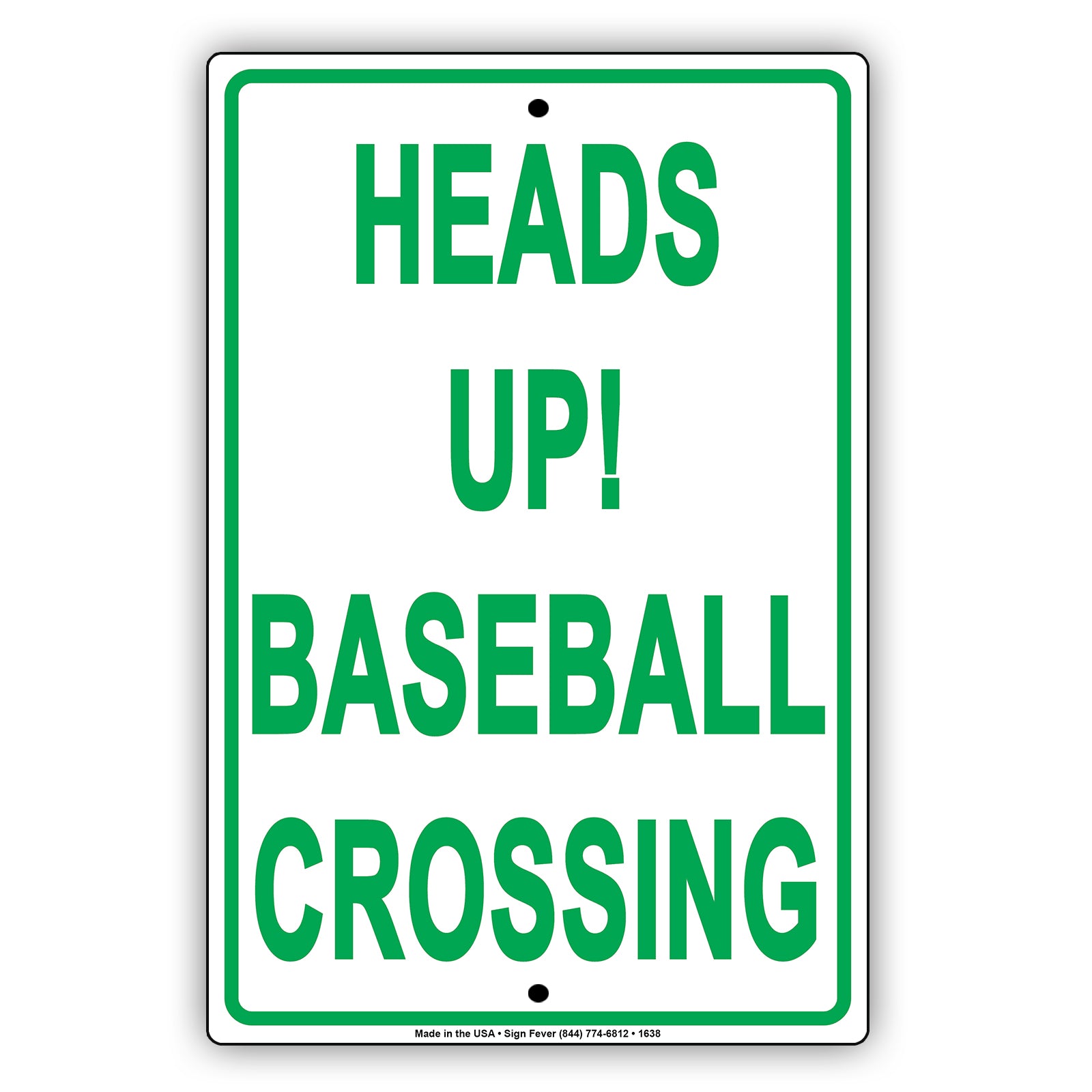 Heads Up! Baseball Crossing Signal Pitch Caution Funny Joke Gag Warning Notice Aluminum