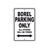 Borel Parking Only All Others Will Be Towed Sea Ocean Beach Lake Boat Aluminum Metal Sign Plate