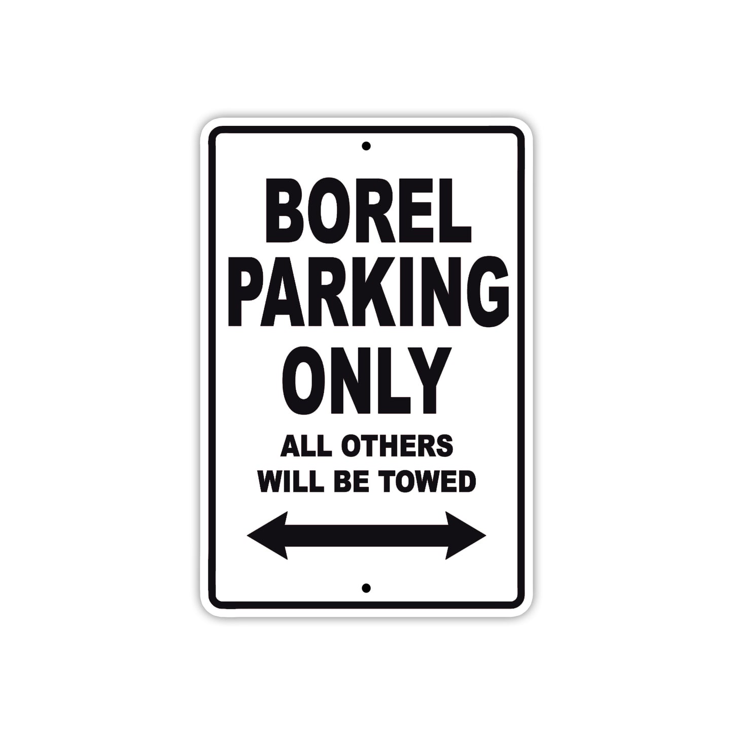 Borel Parking Only All Others Will Be Towed Sea Ocean Beach Lake Boat Aluminum Metal Sign Plate