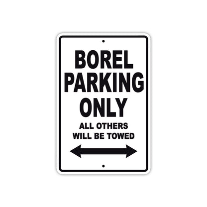 Borel Parking Only All Others Will Be Towed Sea Ocean Beach Lake Boat Aluminum Metal Sign Plate