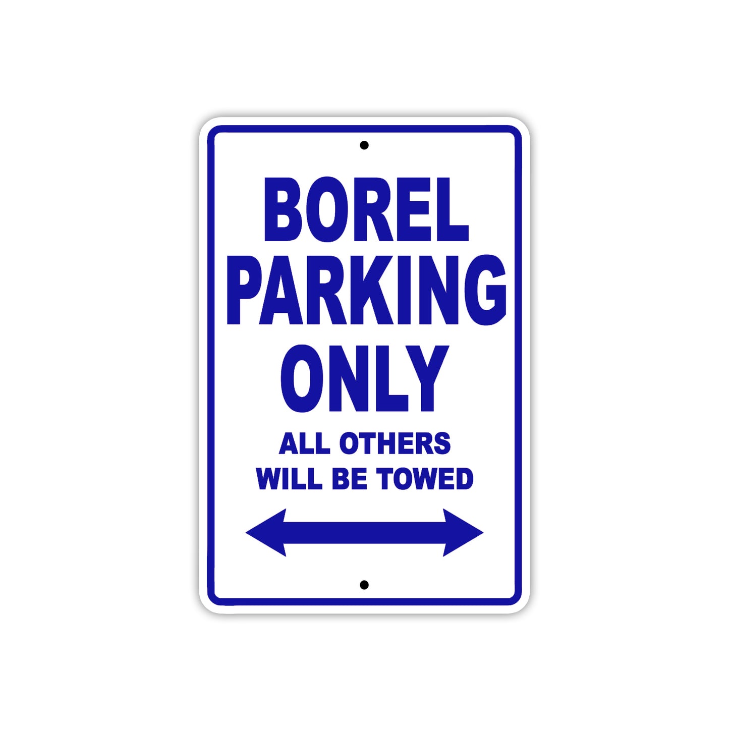 Borel Parking Only All Others Will Be Towed Sea Ocean Beach Lake Boat Aluminum Metal Sign Plate