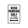 Boss Parking Only All Others Will Be Towed Sea Ocean Beach Lake Boat Aluminum Metal Sign Plate