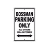 Bossman Parking Only All Others Will Be Towed Sea Ocean Beach Lake Boat Aluminum Metal Sign Plate