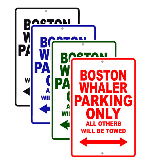 Boston Whaler Parking Only All Others Will Be Towed Sea Ocean Beach Lake Boat Aluminum Metal Sign Plate