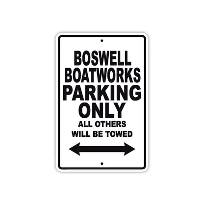 Boswell Boatworks Parking Only All Others Will Be Towed Sea Ocean Beach Lake Boat Aluminum Metal Sign Plate