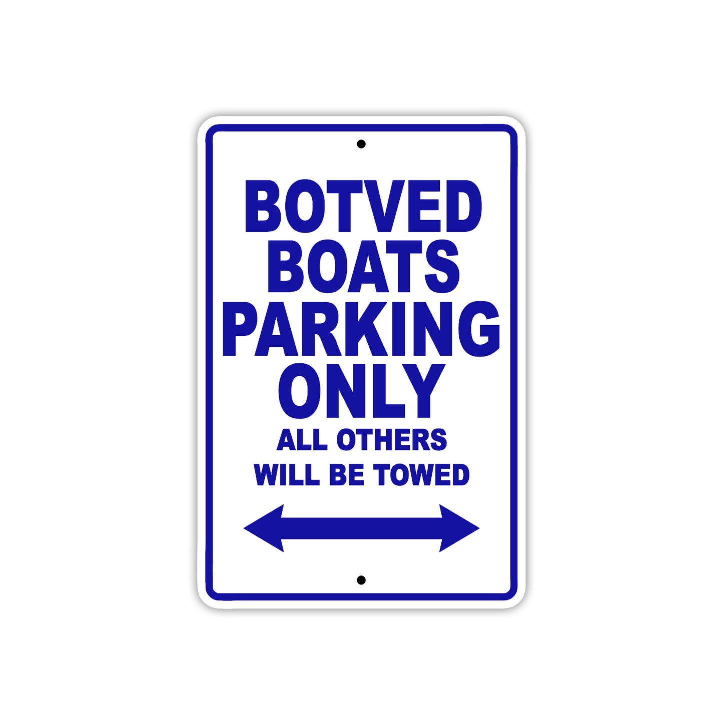 Botved Boats Parking Only All Others Will Be Towed Sea Ocean Beach Lake Boat Aluminum Metal Sign Plate