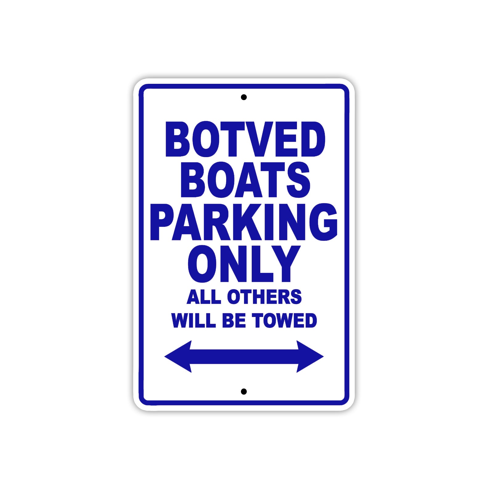 Botved Boats Parking Only All Others Will Be Towed Sea Ocean Beach Lake Boat Aluminum Metal Sign Plate