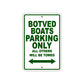 Botved Boats Parking Only All Others Will Be Towed Sea Ocean Beach Lake Boat Aluminum Metal Sign Plate