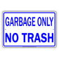 Garbage Only No Trash Junk Gag Jokes Funny Waste Management Private Property Notice Aluminum
