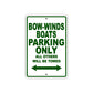 Bow-Winds Boats Parking Only All Others Will Be Towed Sea Ocean Beach Lake Boat Aluminum Metal Sign Plate