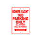 Bowes Yacht Yard Parking Only All Others Will Be Towed Sea Ocean Beach Lake Boat Aluminum Metal Sign Plate