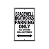 Bracewell Boatworks Parking Only All Others Will Be Towed Sea Ocean Beach Lake Boat Aluminum Metal Sign Plate