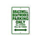 Bracewell Boatworks Parking Only All Others Will Be Towed Sea Ocean Beach Lake Boat Aluminum Metal Sign Plate